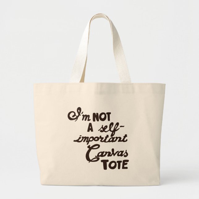 Tote Grande Eu não sou um bolsa Auto-Importante das canvas (Frente)