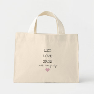Tote Mini Deixe o Amor Crescer com cada passo bolsa de prese