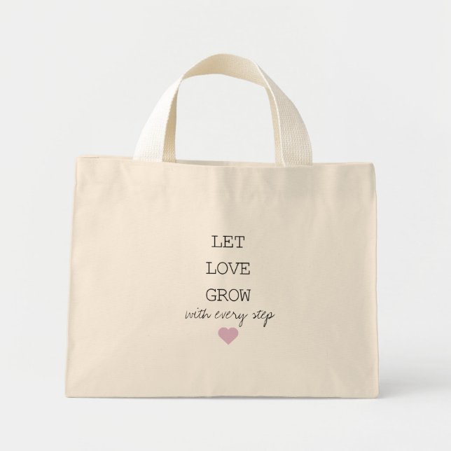 Tote Mini Deixe o Amor Crescer com cada passo bolsa de prese (Frente)