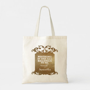 Tote Nada nesta bolsa me pertence uma Dourada armação e