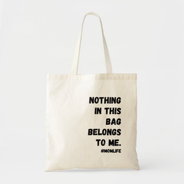 Tote Nada nesta bolsa pertence a mim. (Frente)