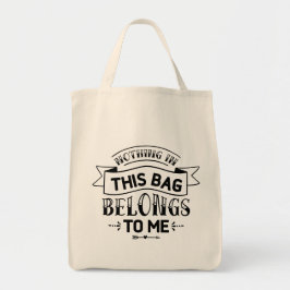 Tote Nada Nesta Bolsa Pertence a Mim Bolsa