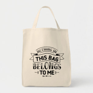 Tote Nada Nesta Bolsa Pertence a Mim Bolsa