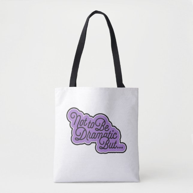 Tote Não Para Ser Dramático Mas... bolsa (Frente)