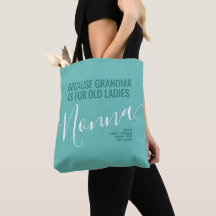 Nonna vovó é para velhas senhoras Teal Blue Bolsa 