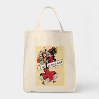 Tote O bolsa do mantimento - eu sou assim Outta aqui!