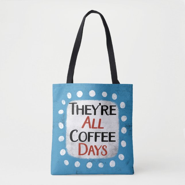 Tote São todos os dias de café na bolsa (Frente)