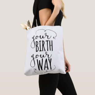 Tote Seu nascimento seu bolsa da maneira
