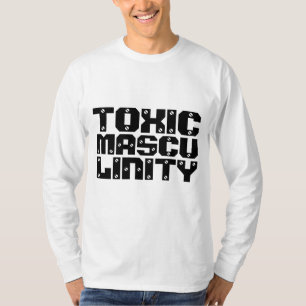TOXIC MASCULINITY Camisetas masculinas
