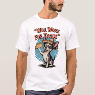 Trabalhará Para Tacos T-Shirt