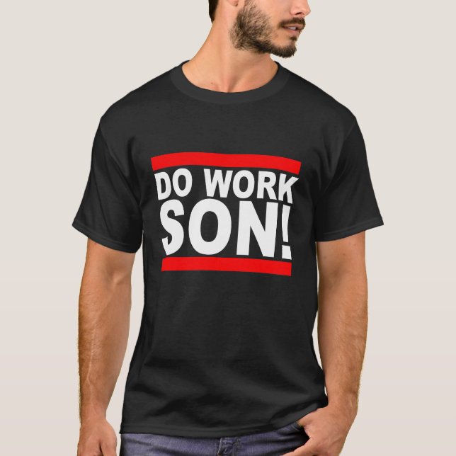TRABALHE t-shirt do FILHO (Frente)