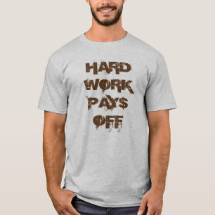 "Trabalho duro Pay$ fora" do t-shirt