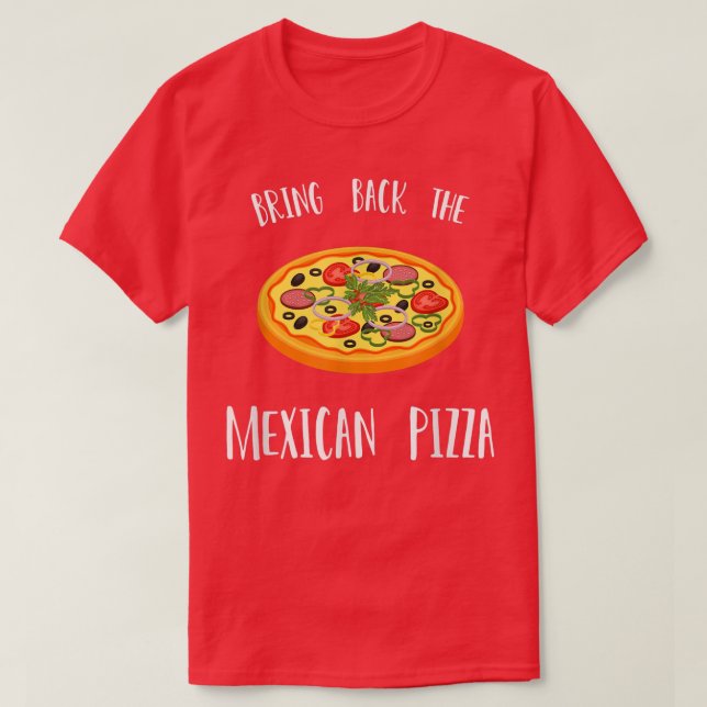 Traga de volta a camiseta de pizza mexicana (Frente do Design)