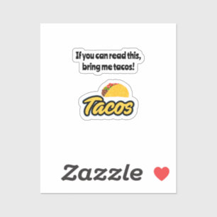 Traga-me tacos, se puder ler isso em decalques