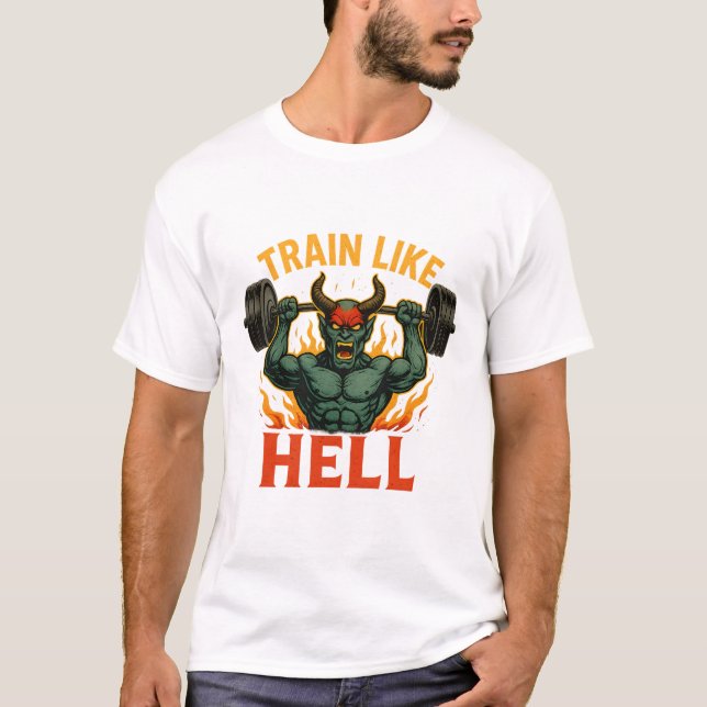 Train Like Hell T-Shirt (Frente)