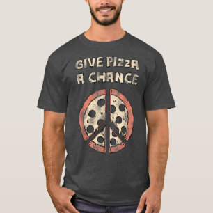 Trendy Dá À Pizza Uma Chance De T-Shirt Humor Comi