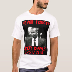 Troy Davis, nunca esquece -- T-shirt