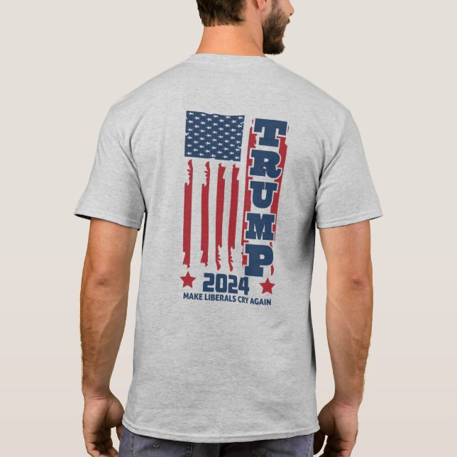 Trump 2024 t-shirt "Make Liberals Cry Again" (Verso)