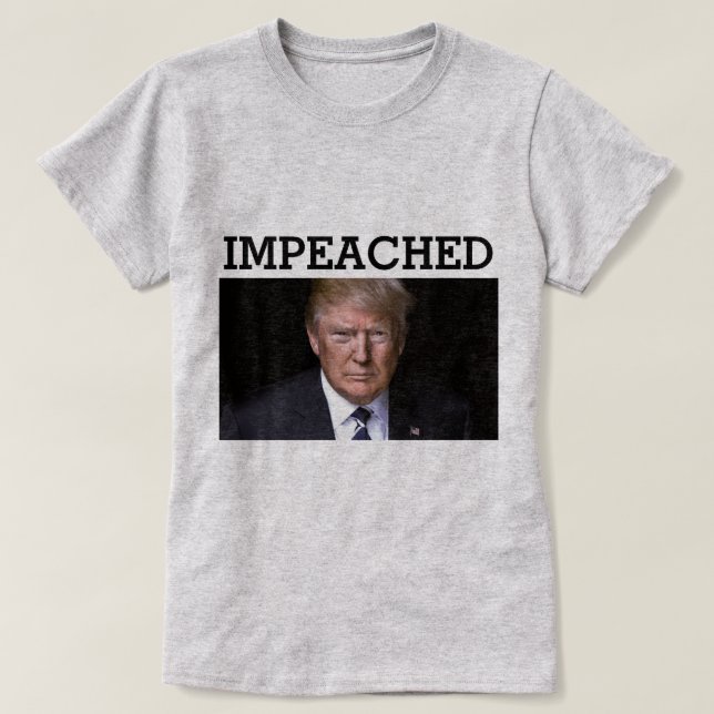 Trump Impeached T-Shirt (Frente do Design)