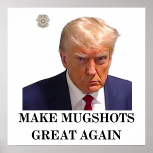 Trump Mugshot Poster - Torne o Excelente dos Mugsh
