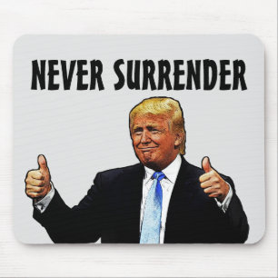TRUMP NUNCA SURRENDER Mousepad