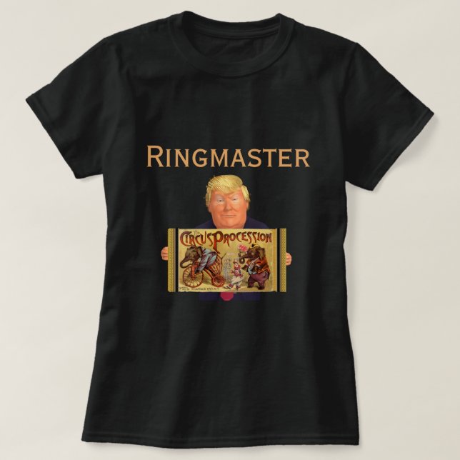 Trump Ringmaster T-Shirt (Frente do Design)