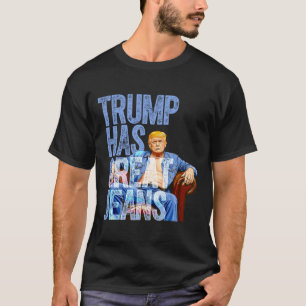 Trump Tem Ótimas Calças Camiseta Engraçada de Meme