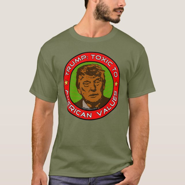 Trump: Tóxico para Valores Americanos T-Shirt (Frente)
