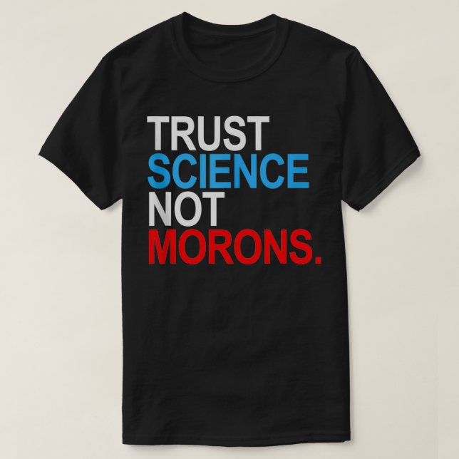 Trust Science Not Morons Tank Top (Frente do Design)