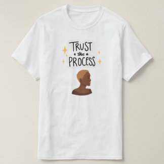"Trust the Process" Natural Hair Cut T-shirt