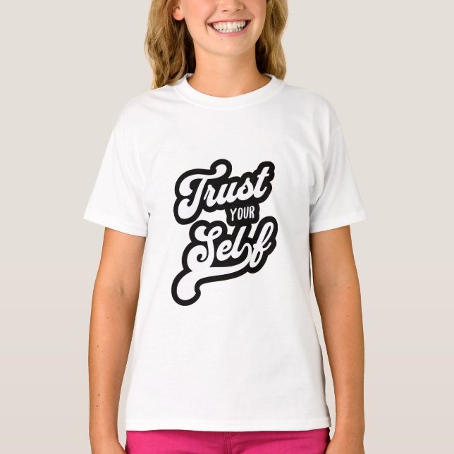 Trust Your Self T-shirt (Frente)