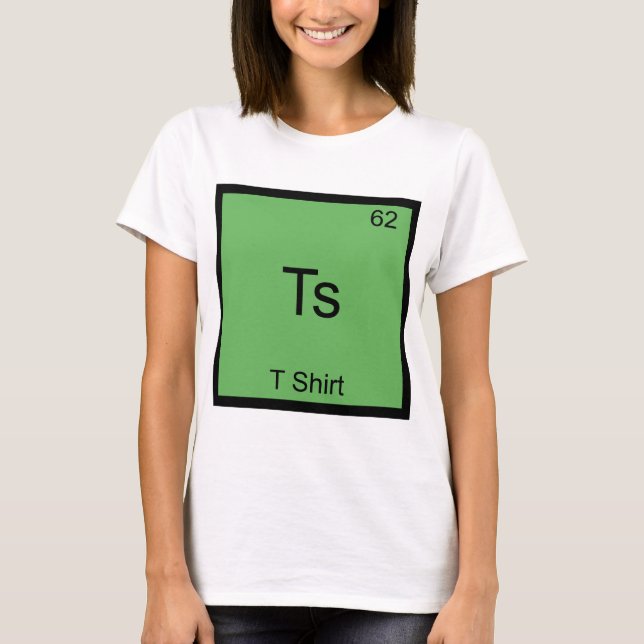 Ts - Camiseta Divertida Símbolo de Elemento Químic (Frente)
