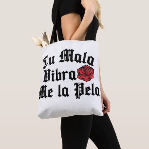 Tu Mala Vibra me la pela compra na bolsa