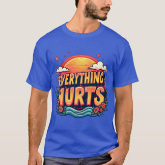 Tudo Dói Camiseta Engraçada de Treino na Academia 