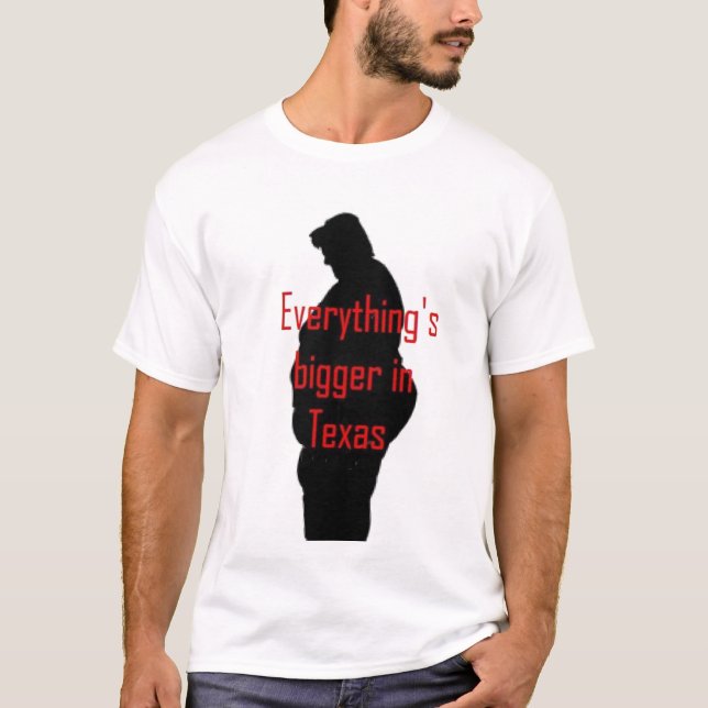 Tudo é mais grande no t-shirt de Texas (Frente)