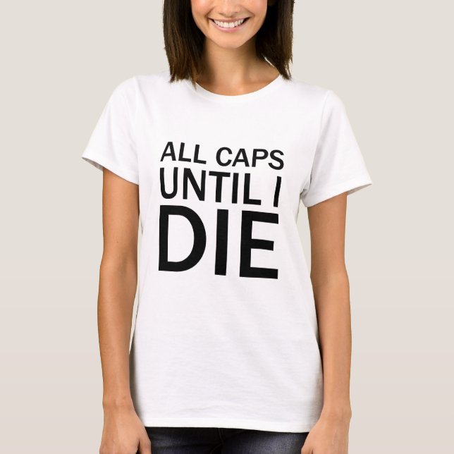 TUDO MAIÚSCULO ATÉ EU MORRER Camiseta de Raiva Div (Frente)