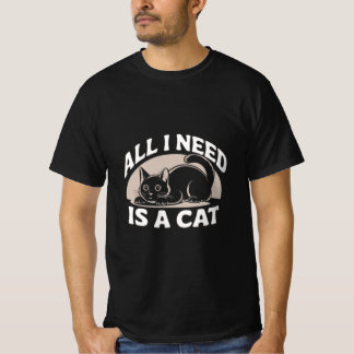 "Tudo o que eu preciso é um gato" Camiseta com tip