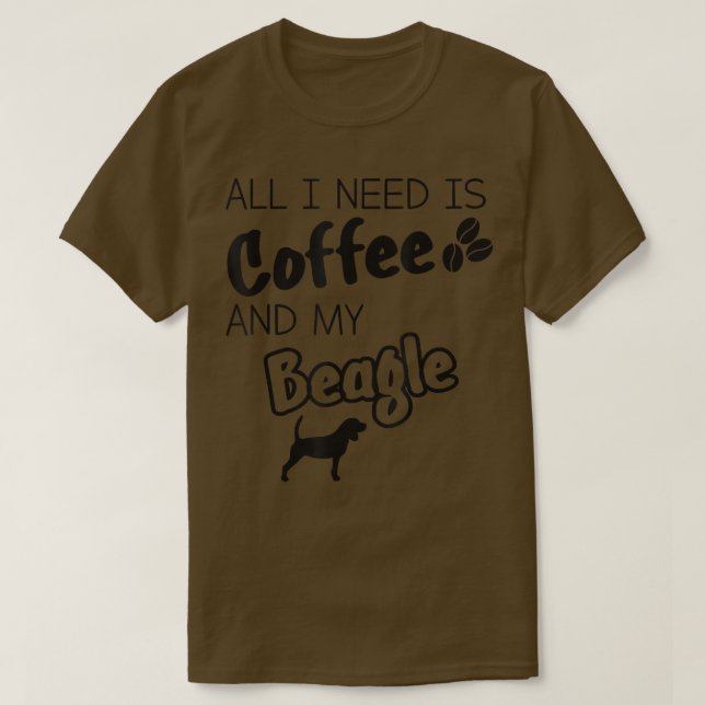 Tudo o que preciso é café e a camisa do meu cachor (Frente do Design)