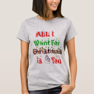 tudo que eu quero para o Natal é você o t-shirt