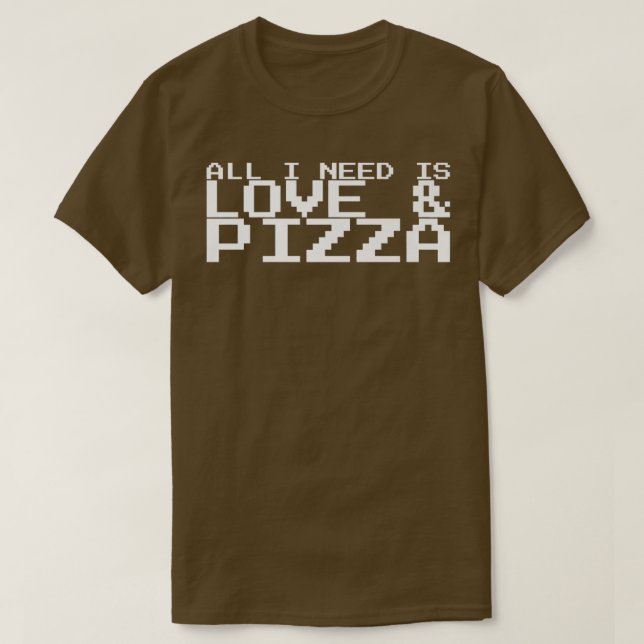 Tudo Que Preciso É De Camiseta De Amor E Pizza Pre (Frente do Design)