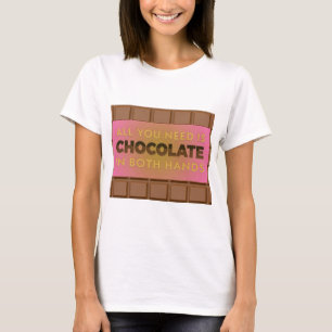 Tudo que você precisa é camisa cómico do chocol