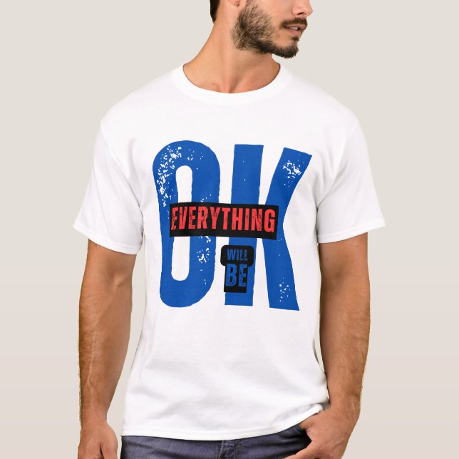 TUDO SERÁ OK T-Shirt (Frente)