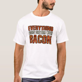 TUDO VAI MELHOR COM a camisa do BACON T