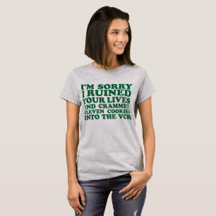 Tumblr T-Shirt Eu sinto muito ter arruinado suas v