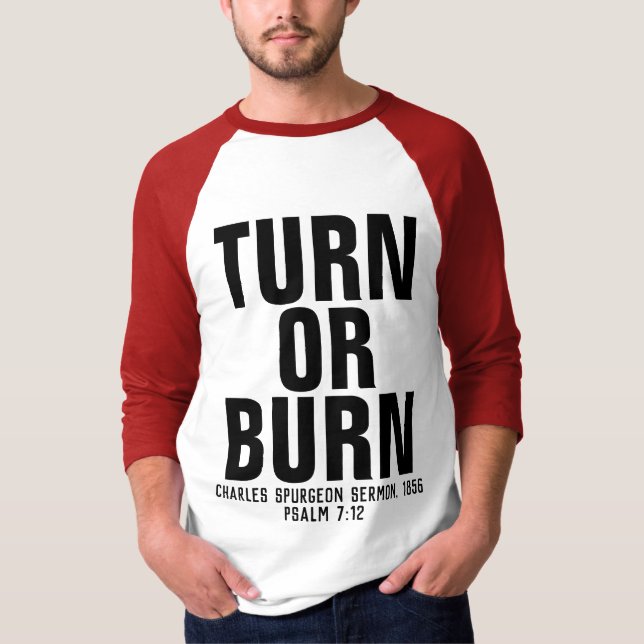 TURN OR BURN, Charles Spurgeon, T-shirts cristãs (Frente)
