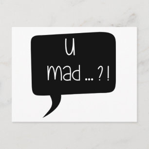 U Mad...? - Cartão postal de citação engraçado
