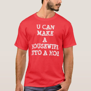 U PODE FAZER UMA DONA DE CASA EM UMA CAMISETA DO