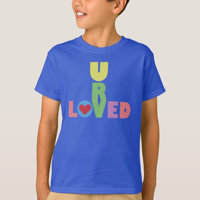 U R Loved T-Shirt (Frente)