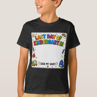 Último Dia da Pré-Escola Assine Minha Camisa