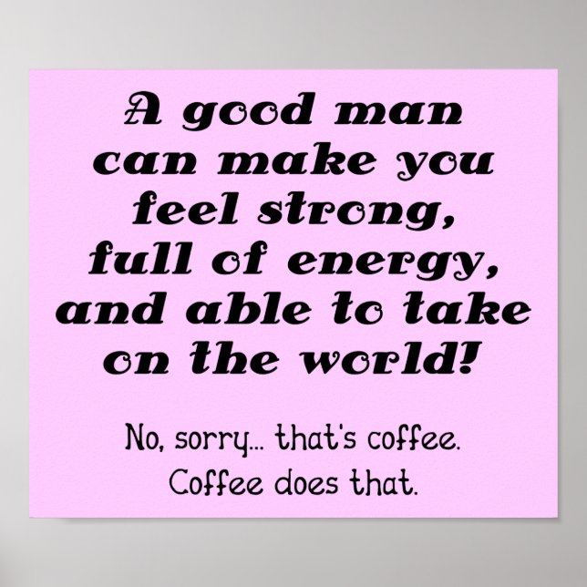 Um Bom Homem Sinal de Poster de Café Engraçado (Frente)
